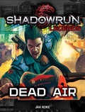 Cover: Shadowrun Legends: Dead Air - Shadowrun Legends