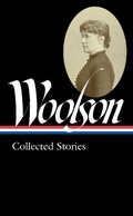 Cover: Constance Fenimore Woolson: Collected Stories (LOA #327) - Library of America