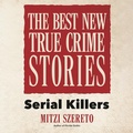 Cover: The Best New True Crime Stories: Serial Killers - Turner Publishing Company