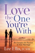 Cover: Love the One You're With - Morgan James Publishing