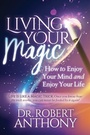 Cover: Living Your Magic - Morgan James Publishing