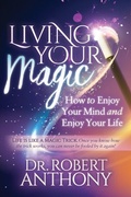 Cover: Living Your Magic - Morgan James Publishing