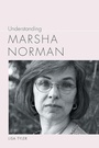 Cover: Understanding Marsha Norman - University of South Carolina Press