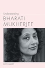 Cover: Understanding Bharati Mukherjee - University of South Carolina Press