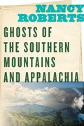 Cover: Ghosts of the Southern Mountains and Appalachia - University of South Carolina Press