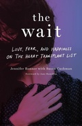 Cover: The Wait: Love, Fear, and Happiness on the Heart Transplant List - Susan Cushman