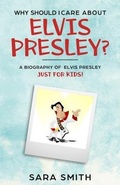 Cover: Why Should I Care About Elvis Presley? - Golgotha Press, Inc.
