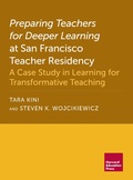 Cover: Preparing Teachers for Deeper Learning at San Francisco Teacher Residency - Harvard Education Press