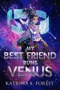 Cover: My Best Friend Runs Venus - Forest Publishing, LLC