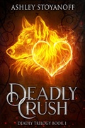 Cover: Deadly Crush (Deadly Trilogy, #1) - Deadly Trilogy