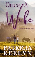 Cover: Once A Wife (A Mother's Heart, #2) - Panther Press