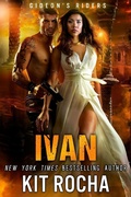 Cover: Ivan (Gideon's Riders, #3) - Kit Rocha