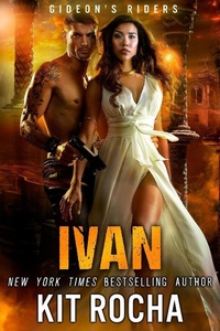 Enlarge image Cover: Ivan (Gideon's Riders, #3) - Kit Rocha