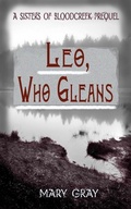 Cover: Leo, Who Gleans: A Sisters of Bloodcreek Prequel - Monster Ivy Publishing