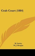Cover: Crab Court (1884) - Kessinger Publishing