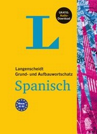 Abbildung von: Langenscheidt Grund- und Aufbauwortschatz Spanisch - Buch mit Audio-Download - PONS Langenscheidt