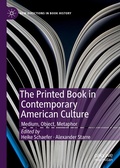 Cover: The Printed Book in Contemporary American Culture - Palgrave Macmillan