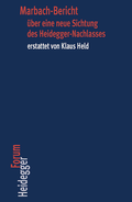 Cover: Marbach-Bericht &uuml;ber eine neue Sichtung des Heidegger-Nachlasses erstattet von Klaus Held - Vittorio Klostermann Verlag