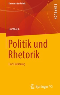 Enlarge image Cover: Politik und Rhetorik - Springer VS