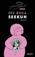 Cover: Die rosa Seekuh - Reinhardt, Friedrich