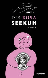 Abbildung von: Die rosa Seekuh - Reinhardt, Friedrich