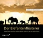 Cover: Der Elefantenfl&uuml;sterer - Audio Verlag M&uuml;nchen