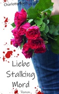 Cover: Liebe Stalking Mord - Books on Demand