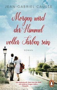 Abbildung von: Morgen wird der Himmel voller Farben sein - Penguin Verlag