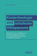 Cover: Kindertheologie und schulische Alltagspraxis - Calwer