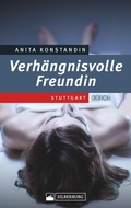 Cover: Verh&auml;ngnisvolle Freundin - Silberburg