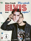Cover: Was w&uuml;rde Elvis sagen? - Christoph Merian Verlag
