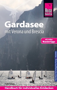 Abbildung von: Reise Know-How Reiseführer Gardasee mit Verona und Brescia - Mit vielen Wandertipps - - Reise Know-How Verlag Peter Rump GmbH