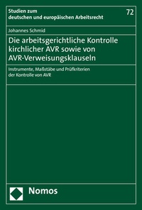 Abbildung von: Die arbeitsgerichtliche Kontrolle kirchlicher AVR sowie von AVR-Verweisungsklauseln - Nomos