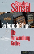 Cover: Der Zug nach Erlingen oder Die Verwandlung Gottes - Merlin Verlag