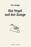 Cover: Ein Vogel auf der Zunge - Klever Verlag