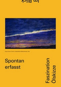 Abbildung von: Spontan erfasst. Faszination Ölskizze - Belvedere