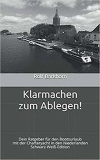 Abbildung von: Klarmachen zum Ablegen - Rolf Barkhorn (RoBa) Eigenverlag