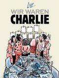 Cover: Wir waren Charlie - Reprodukt