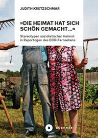 Abbildung von: »Die Heimat hat sich schön gemacht.« - Büchner-Verlag