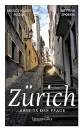 Cover: Z&uuml;rich abseits der Pfade - Braum&uuml;ller Verlag