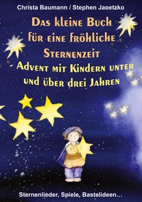 Abbildung von: Das kleine Buch für eine fröhliche Sternenzeit - Verlag Stephen Janetzko