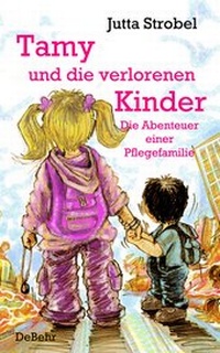 Abbildung von: Tamy und die verlorenen Kinder - Die Abenteuer einer Pflegefamilie - Verlag DeBehr