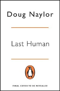 Enlarge image Cover: Last Human - Penguin Books Ltd