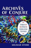 Cover: Archives of Conjure - Columbia University Press