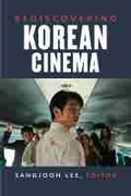 Cover: Rediscovering Korean Cinema - The University of Michigan Press
