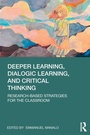 Cover: Deeper Learning, Dialogic Learning, and Critical Thinking - Routledge