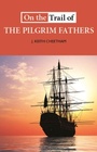Cover: On the Trail of the Pilgrim Fathers - Luath Press Ltd