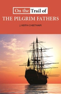 Enlarge image Cover: On the Trail of the Pilgrim Fathers - Luath Press Ltd