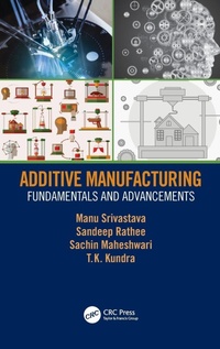 Enlarge image Cover: Additive Manufacturing - CRC Press