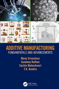 Enlarge image Cover: Additive Manufacturing - CRC Press